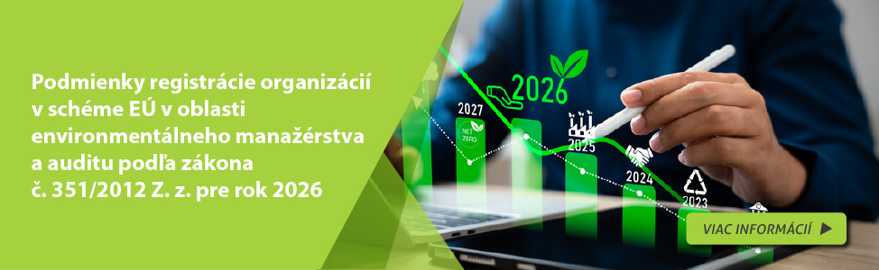 Podmienky registr�cie organiz�ci� v sch�me E� v oblasti environment�lneho mana��rstva a auditu pod�a z�kona �. 351/2012 Z. z. pre rok 2026