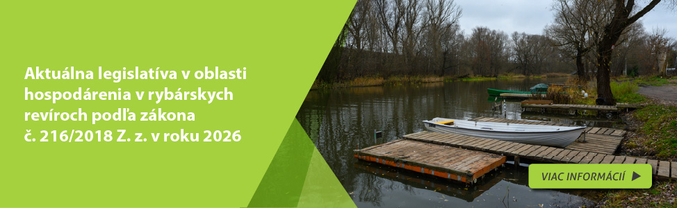 Aktu�lna legislat�va v oblasti hospod�renia v ryb�rskych rev�roch pod�a z�kona �. 216/2018 Z. z. v roku 2026
