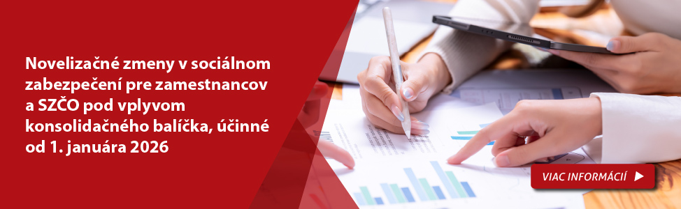 Novelizan zmeny v socilnom zabezpeen pre zamestnancov a SZO pod vplyvom konsolidanho balka, inn od 1. janura 2026