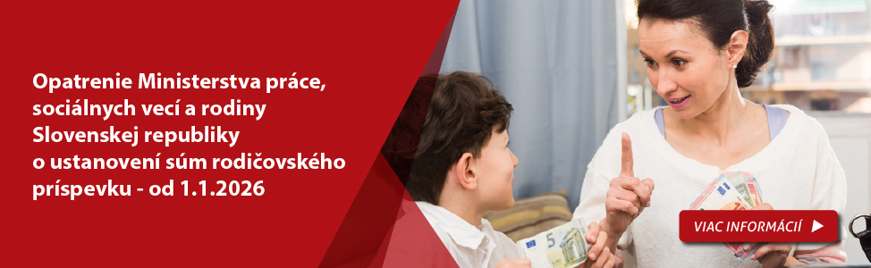 Opatrenie Ministerstva pr�ce, soci�lnych vec� a rodiny Slovenskej republiky o ustanoven� s�m rodi�ovsk�ho pr�spevku - od 1.1.2026