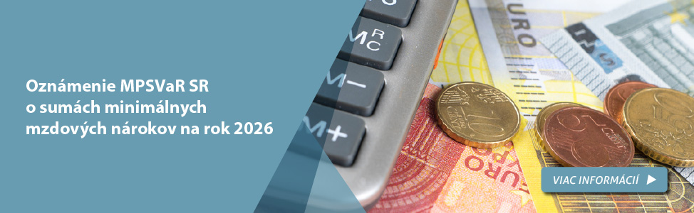 Ozn�menie MPSVaR SR o sum�ch minim�lnych mzdov�ch n�rokov na rok 2026