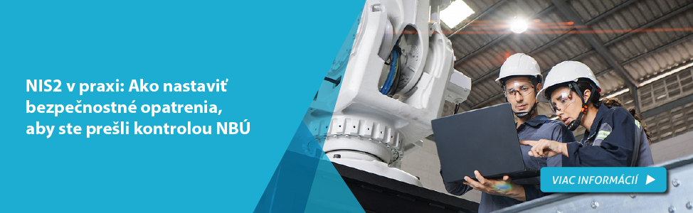 NIS2 v praxi: Ako nastavi� bezpe�nostn� opatrenia, aby ste pre�li kontrolou NB�