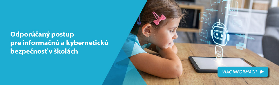Odpor��an� postup pre informa�n� a kybernetick� bezpe�nos� v �kol�ch