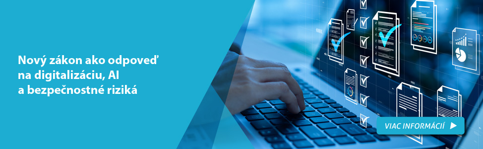 Nov� z�kon ako odpove� na digitaliz�ciu, AI a bezpe�nostn� rizik� 