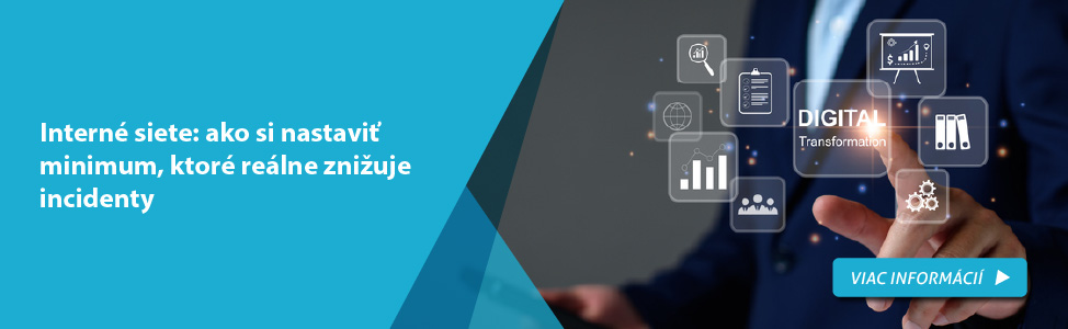 Intern� siete: ako si nastavi� minimum, ktor� re�lne zni�uje incidenty 