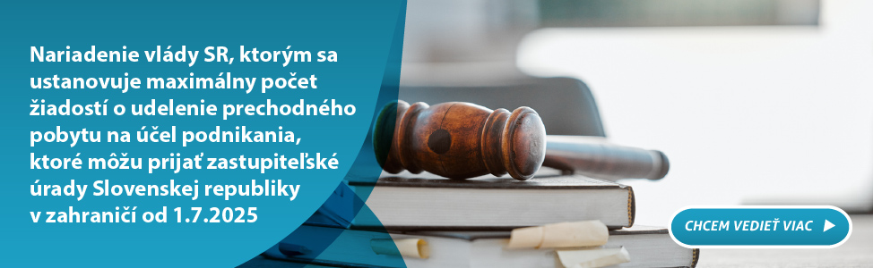 Nariadenie vldy SR, ktorm sa ustanovuje maximlny poet iadost o udelenie prechodnho pobytu na el podnikania, ktor mu prija zastupitesk rady Slovenskej republiky v zahrani od 1.7.2025