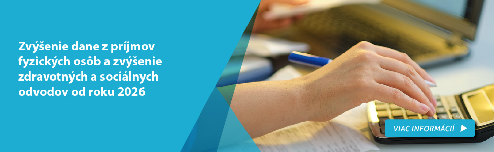 Zv��enie dane z pr�jmov fyzick�ch os�b a zv��enie zdravotn�ch a soci�lnych odvodov od roku 2026