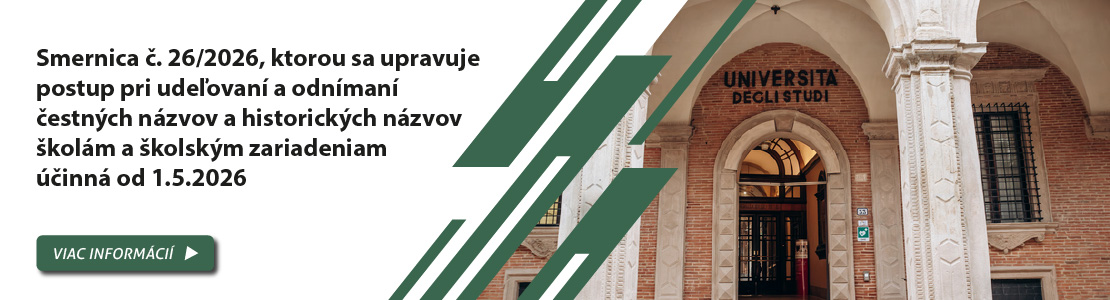 Smernica �. 26/2026, ktorou sa upravuje postup pri ude�ovan� a odn�man� �estn�ch n�zvov a historick�ch n�zvov �kol�m a �kolsk�m zariadeniam ��inn� od 1.5.2026