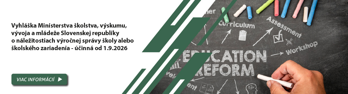 Vyhl�ka Ministerstva �kolstva, v�skumu, v�voja a ml�de�e Slovenskej republiky o n�le�itostiach v�ro�nej spr�vy �koly alebo �kolsk�ho zariadenia - ��inn� od 1.9.2026