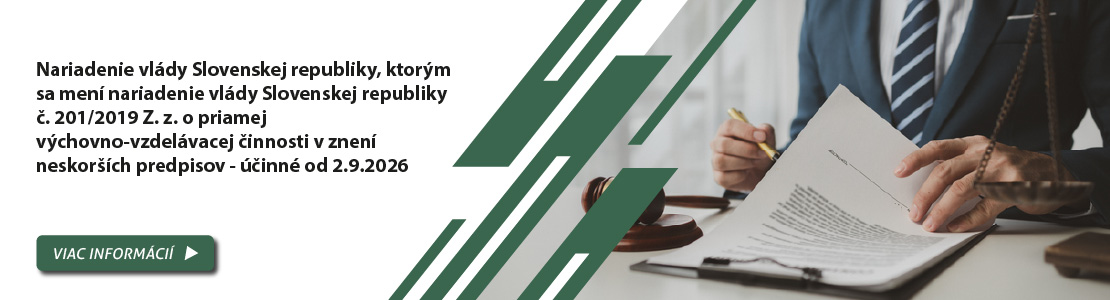 Nariadenie vl�dy Slovenskej republiky, ktor�m sa men� nariadenie vl�dy Slovenskej republiky �. 201/2019 Z. z. o priamej v�chovno-vzdel�vacej �innosti v znen� neskor��ch predpisov - ��inn� od 2.9.2026