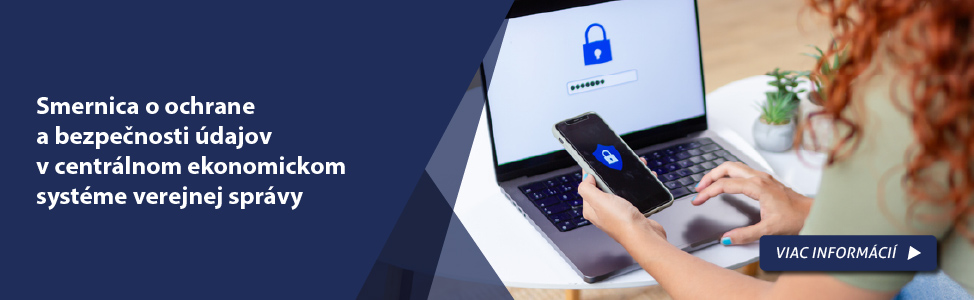 Smernica o ochrane a bezpe�nosti �dajov v centr�lnom ekonomickom syst�me verejnej spr�vy