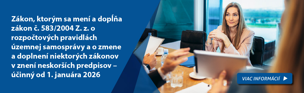 Z�kon, ktor�m sa men� a dop��a z�kon �. 583/2004 Z. z. o rozpo�tov�ch pravidl�ch �zemnej samospr�vy a o zmene a doplnen� niektor�ch z�konov v znen� neskor��ch predpisov – ��inn� od 1. janu�ra 2026