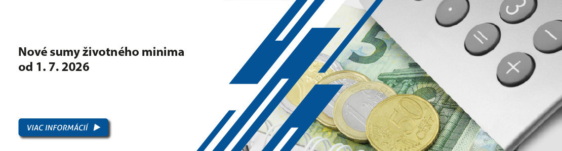 Opatrenie Ministerstva pr�ce, soci�lnych vec� a rodiny Slovenskej republiky o �prave s�m �ivotn�ho minima - ��inn� od 1.7.2026