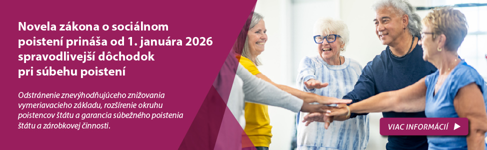 Novela z�kona o soci�lnom poisten� prin�a od 1. janu�ra 2026 spravodlivej�� d�chodok pri s�behu poisten� 