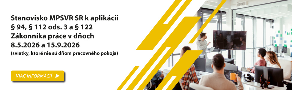Stanovisko MPSVR SR k aplik�cii � 94, � 112 ods. 3 a � 122 Z�konn�ka pr�ce v d�och 8.5.2026 a 15.9.2026