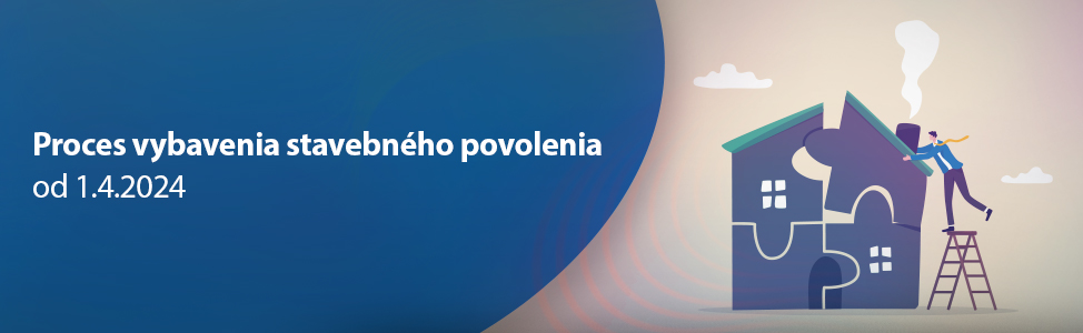 Proces vybavenia stavebnho povolenia od 1.4.2024