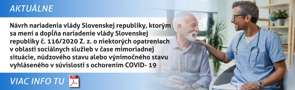 Návrh nariadenia vlády Slovenskej republiky, ktorým sa mení a dopåòa nariadenie vlády Slovenskej republiky è. 116/2020 Z. z. o niektorých opatreniach v oblasti sociálnych slu¾ieb v èase mimoriadnej situácie, núdzového stavu alebo výnimoèného stavu vyhláseného v súvislosti s ochorením COVID- 19