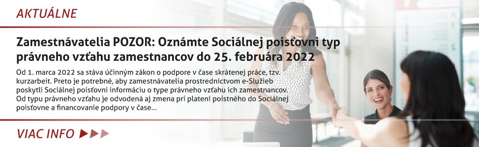 Zamestnávatelia POZOR: Oznámte Sociálnej pois»ovni typ právneho vz»ahu zamestnancov do 25. februára 2022