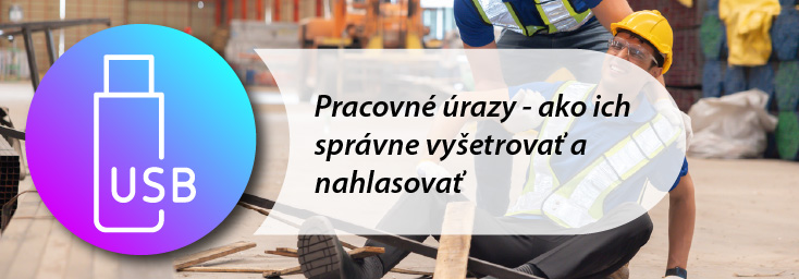 Pracovn� �razy - ako ich spr�vne vy�etrova� a nahlasova�