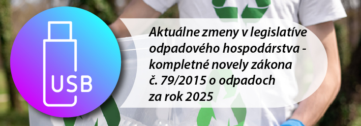 Aktulne zmeny v legislatve odpadovho hospodrstva - kompletn novely zkona . 79/2015 o odpadoch za rok 2025