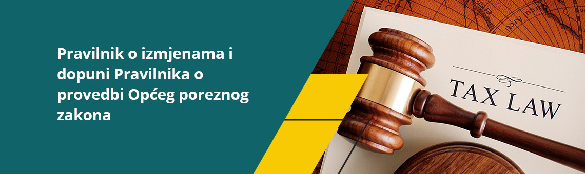 Pravilnik o izmjenama i dopuni Pravilnika o provedbi Općeg poreznog zakona