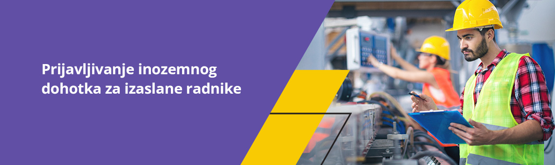 Prijavljivanje inozemnog dohotka za izaslane radnike