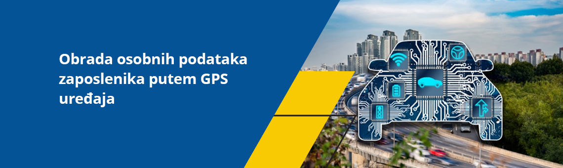 Obrada osobnih podataka zaposlenika putem GPS ure�aja