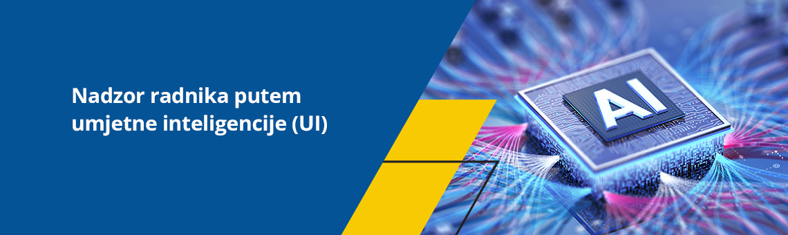 Nadzor radnika putem umjetne inteligencije (UI)