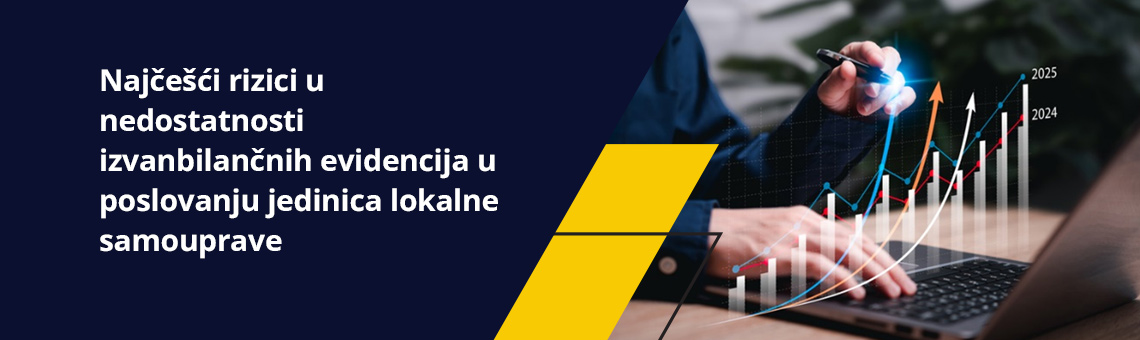 Naj�e��i rizici u nedostatnosti izvanbilan�nih evidencija u poslovanju jedinica lokalne samouprave