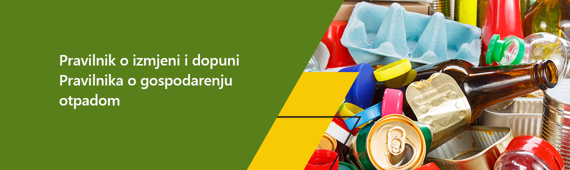 Pravilnik o izmjeni i dopuni Pravilnika o gospodarenju otpadom