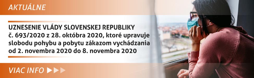 UZNESENIE VLÁDY SLOVENSKEJ REPUBLIKY è. 693/2020 z 28. októbra 2020, ktoré upravuje slobodu pohybu a pobytu zákazom vychádzania od 2. novembra 2020 do 8. novembra 2020